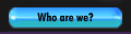   Who are we?  